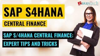 SAP S4HANA Central Finance Expert Tips and Tricks | ZaranTech