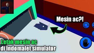 OHH... disini rupanya letak mesin ac nya  | Indomalet Simulator @Dimas Developer