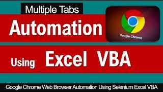 Open Multiple Tabs in Chrome |  Selenium Automation |  Excel VBA Code Webdriver  |  99Excel.Com