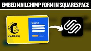 How To Embed Mailchimp Signup Form in Squarespace 2024! (Full Tutorial)