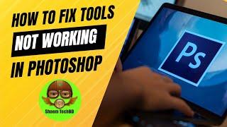 How to Fix Tools Not Working in Photoshop | Photoshop not Working Properly | Reset your Photoshop