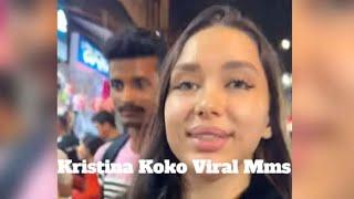 Watch Video Kristina Koko Viral || Kristina Koko Mms