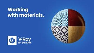 V-Ray for 3ds Max — Working with materials.