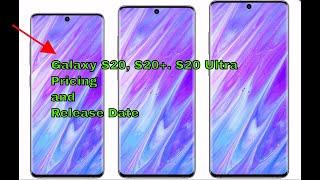 Galaxy S20, S20+, S20 Ultra Expected Pricing and Release Date | SAMSUNG GALAXY Z FLIP Pricing