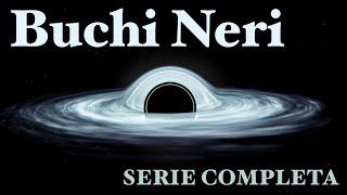 Buchi Neri (serie completa) - CURIUSS