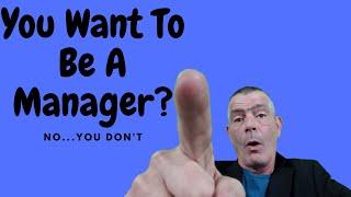 Do You Really Want To Be A Manager?- Why Do You Want To Be A Manager/ Supervisor Or Leader?