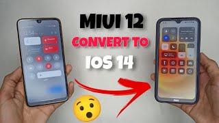 MIUI 12 Convert To IOS 14 Complete Ui | INSTALL IOS Any Redmi & Poco Device 