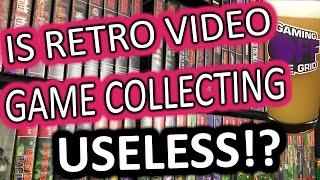 Is Retro Video Game Collecting Useless? | Gaming Off The Grid