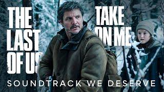 The Last of Us | Take on Me | Epic Trailer Version Soundtrack | 4K