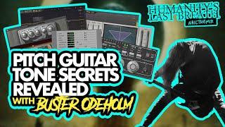 Buster Odeholm's pitched guitar tone secrets REVEALED!