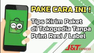 TUTORIAL CARA MEMPROSES ORDERAN DI TOKOPEDIA | Sampai dikirim via kurir pick up J&T Express