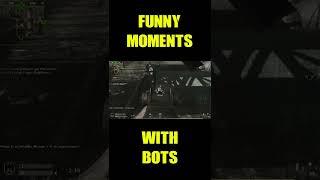 Bots in Call of Duty are Funny