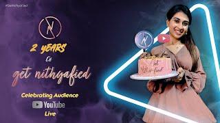 #getnithyafied 2nd anniversary | Celebrating Audience | YouTube Live | Gratitude | Nithyashree