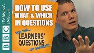 'What' and 'which' - Improve your English with Learners' Questions