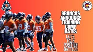 Broncos Announce Training Camp Dates | Position Battles Coming | Mile High Insiders