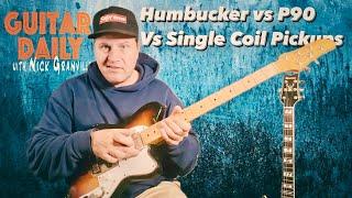 Humbucker vs P90 vs Single Coil Bridge Pickups. Let’s Compare! Guitar Daily Ep 177