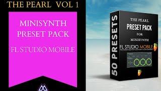 FL Studio Mobile Free Minisynth Preset Pack  - The Pearl