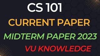 Cs101 midterm current paper fall 2022|cs101 midterm current paper 2022/2023