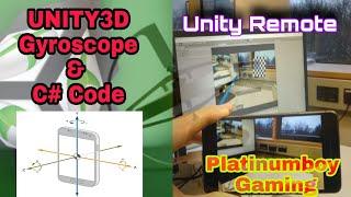 Basic Gyroscope  C# code || Control through Unity Remote - Mobile to Editor || Unity 3D [Tutorial]