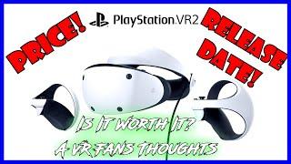 PSVR2 Price, Release Date, All Details - A VR Fans Thoughts!