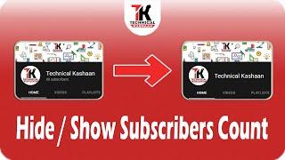 How to Hide / Show Subscribers On YouTube? | Hide Subscribers Count | YouTube Subscriber Hide | 2022