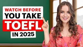 Here is what you need to know before taking the TOEFL in 2025