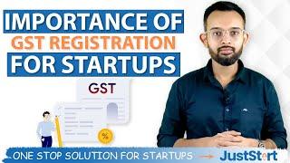 Benefits Of GST For Small Business And Startups In India | JustStart