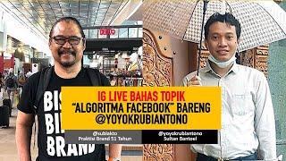 MEMAHAMI ALGORITMA FACEBOOK - Bersama Sultan Bantul (Mas Yoyok Rubiantoro)