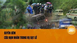Cận cảnh hiện trường cứu hộ vụ sạt lở đất ở Hà Giang khiến 11 người tử vong| Toàn cảnh 24h