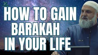 How to Gain Barakah in Your Life | Ustadh Mohamad Baajour