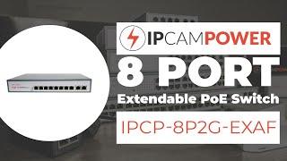 IPCamPower 8 Port POE Switch with Extend Mode, Ideal for IP Security Cameras (IPCP-8P2G-EXAF)