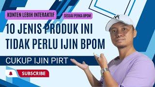 daftar ijin pirt produk ini tidak perlu ijin BPOM sama sekali