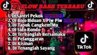 DJ SLOW BASS TERBARU 2023 || DJ VIRAL TIKTOK FULL BASS DJ SANTRI PEKOK
