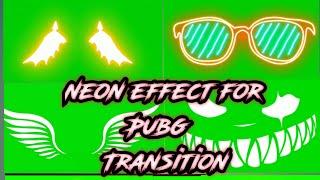 green screen neon light effect for Pubg montage transition