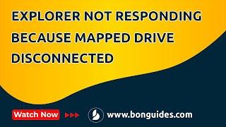 How to Fix Windows Explorer not Responding when Mapped Drive Not Available