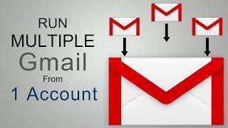 How To Run Multiple Gmail from one Account