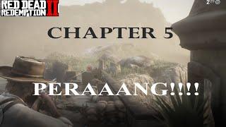 #8 Red Dead Redemption 2 Chap.5 - PERANG TAK HENTI2!!