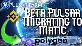 Beta Pulsar Migrating to Matic Network (Beta Pulsar NFT Sale) Matic Defi project [BSC to Poly]