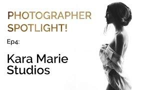 Photographer Spotlight! Ep 4: Client Experience and Shooting FOR Women: Kara Marie Boudoir