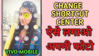 How to install new shortcut center and sat your photo in notification panal vivo mobile