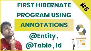 #5. First Hibernate Program using Annotations | how to save data using hibernate in hindi