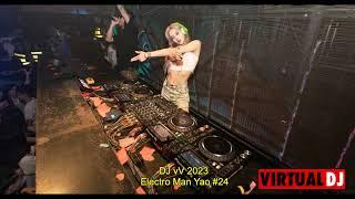 DJ vV Electro Man Yao 2023#24 全中文***毕竟深爱过x如果你是我的传说x你的答案x嚣张x可不可以***