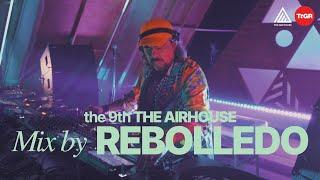 REBOLLEDO : the 9th THE AIR HOUSE 2024 x TTGR