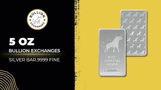 5 oz Bullion Exchanges Silver Bar  .9999 Fine