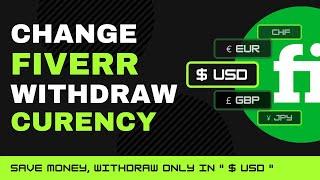 How To Withdraw Money in Another Currency on Fiverr (and SAVE on fees)