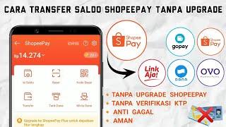 Cara Transfer Saldo Shopeepay Tanpa Upgrade || Tanpa Verifikasi KTP - TERBARU