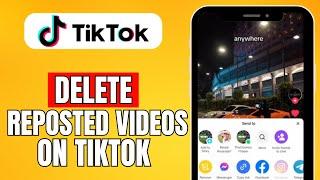 How To Delete Reposted Videos On TikTok (2024) Step by Step Tutorial