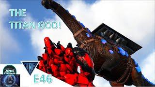 We tamed Eternal's Titan God! Ark Eternal Genomes E46 Ark Survival Evolved Modded