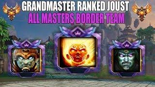 ALL MASTERS BORDER TEAM- Grandmaster Ranked Joust - Smite