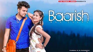Baarish Ban Jana | Jab me Badal ban Jau | Cute Love Story | Stebin Ben, Payal Dev | The Prince Yadav